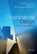 Organizational Design - A Step-by-Step Approach (Paperback, 3rd Revised edition): Richard M. Burton, Borge Obel, Dorthe Dojbak...