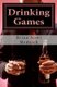 Drinking Games (Paperback): Brian Scott Mednick