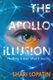 The Apollo Illusion (Paperback): Shari Lopatin