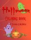 Halloween Coloring Book For Young Children (Paperback): L S Goulet, Lsgw, Louise S G