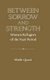 Between Sorrow and Strength - Women Refugees of the Nazi Period (Hardcover, New): Sibylle Quack