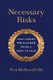 Necessary Risks - Challenges Privileged People Need to Face (Paperback): Teri McDowell Ott