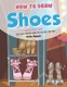 How to Draw Shoes Step-by-Step Guide - Best Shoe Drawing Book for You and Your Kids (Paperback): Andy Hopper
