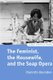 The Feminist, the Housewife, and the Soap Opera (Paperback, illustrated edition): Charlotte Brunsdon