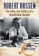 Robert Rossen - The Films and Politics of a Blacklisted Idealist (Paperback): Alan Casty