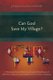 Can God Save My Village? - A Theological Study of Identity Among the Tribal People of North-East India with a Special Reference...