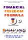 The Financial Freedom Formula - A step by step guide to the formula of financial freedom, retracing mindsets, strategies and...