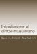 Introduzione Al Diritto Musulmano - Fondamenti, Fonti E Principi (Italian, Paperback): Sami A. Aldeeb Abu-Sahlieh