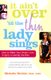 It Ain't Over 'til the Thin Lady Sings - How to Make Your Weight Loss Surgery a Lasting Success (Paperback): Michelle...