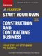 Start Your Own Construction and Contracting Business - Your Step-by-Step Guide to Success (Paperback, Third Edition): Rich...
