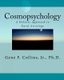 Cosmopsychology - A Holistic Approach to Natal Astrology (Paperback): Gene F Collins Jr
