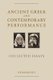 Ancient Greek and Contemporary Performance - Collected Essays (Hardcover, New): Graham Ley