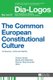 The Common European Constitutional Culture - Its Sources, Limits and Identity (Hardcover, New edition): Roman Hauser, Marek...