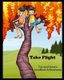 Tia and Kera's Excellent Adventures - Take Flight (Paperback): Tia J Cherry