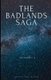 The Badlands Saga - Episodes 1-5 (Paperback): Jaysen True Blood
