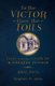 To The Victor Goes The Toils (Paperback): Stephen B Allen