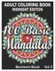 100 Basic Mandalas Midnight Edition - An Adult Coloring Book with Fun, Simple, Easy, and Relaxing for Boys, Girls, and...