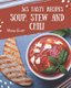 365 Tasty Soup, Stew and Chili Recipes - Welcome to Soup, Stew and Chili Cookbook (Paperback): Mona Scott