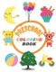 Preschool Coloring Book - Awesome and Simple Picture Coloring Books for Toddlers, Kids Ages 2-5, Early Learning, Preschool and...
