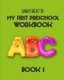 My First Preschool Workbook - Book 1 (Paperback): Sabat Beatto