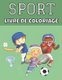 Sport livre de coloriage - Football, tennis, hockey et plus encore - Pages a colorier pour les enfants de 4 ans - Super cadeau...