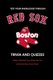 Test Your Knowledge Through Boston Red Sox Trivia and Quizzes - History of Baseball Team Boston Red Sox and Simple Quiz Around...