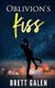 Oblivion's Kiss (Paperback): Brett Galen