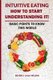 Intuitive Eating - How To Start Understanding It!: Basic Points To Know This World (Paperback): Beverly Laila Wilson