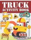 Truck Activity Book - Coloring, Mazes, Hidden Pictures, Puzzles and More(Activity book for Kids) (Paperback): Lucy Charm