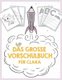 Das grosse Vorschulbuch fur Clara, ab 5 Jahre, Schwungubungen, Buchstaben und Zahlen schreiben lernen, Malen nach Zahlen und...