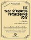 The Jazz Standards Progressions Book Vol. 1 - Chord Changes with full Harmonic Analysis, Chord-scales and Arrows & Brackets...