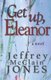 Get Up, Eleanor (Paperback): Jeffrey Jones