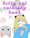 kitty cat coloring book - for kids a coloring book for girls with images of cats for to learn and enjoy coloring especially for...