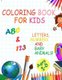 Coloring book for kids, Letters, Numbers and baby Animals! ABC & 123 Ages 2-6 - 2020 high-quality black&white Numbers,...
