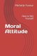 Moral Attitude - How to Sell Yourself (Paperback): Michelle Favour