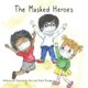 The Masked Heroes (Paperback): Shideh Khoshgowari