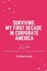 Surviving My First Decade in Corporate America - How I Made It Through My Twenties in the Workplace (Paperback): Stephanie...