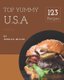 Top 123 Yummy U.S.A Recipes - Best Yummy U.S.A Cookbook for Dummies (Paperback): Jessica Miller