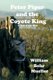 Peter Piper and the Coyote King (Paperback): William Behr Mueller