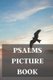 Psalms Picture Book - For Alzheimer Patients And Adults With Dementia (Paperback): Daz Journals