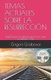 Temas Actuales Sobre La Resurreccion - Ensenanzas de Grigori Grabovoi Sobre La Resurreccion (Spanish, Paperback): Gema Roman