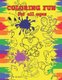 Coloring Fun For All Ages - A great collecting of fun designs for the young artist to explore. (Paperback): B Elliston