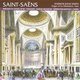 Camille Saint-Saens - Organ Works (Smith) (CD): Camille Saint-Saens, Andrew John Smith