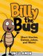 Billy the Bug - Short Stories, Games, Jokes, and More! (Paperback): Uncle Amon