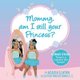 Mommy, am I still your princess? (Paperback): Dimas S. S