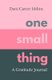 One Small Thing: A Gratitude Journal (Hardcover): Dani Carter Iddins