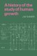 A History of the Study of Human Growth (Paperback): James Mourilyan Tanner