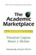 The Academic Marketplace (Hardcover, 2nd edition): Theodore Caplow