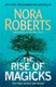 The Rise Of Magicks - Chronicles Of The One: Book 3 (Paperback): Nora Roberts