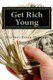 Get Rich Young - A step by step aprroach to Online Money Making (Paperback): Michael Brian Mulungi